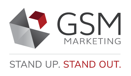 GSM Marketing: Stand up. Stand out.